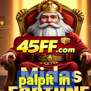 palpit in